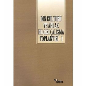 DIN KÜLTÜRÜ VE AHLAK BILGISI ÇALIŞMA TOPLANTISI 1 - HEYET