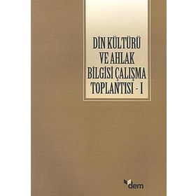 DIN KÜLTÜRÜ VE AHLAK BILGISI ÇALIŞMA TOPLANTISI 1 - HEYET