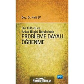 DIN KÜLTÜRÜ VE AHLAK BILGISI DERSLERINDE PROBLEME DAYALI ÖĞRENME - HALIT EV