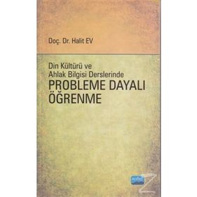 DIN KÜLTÜRÜ VE AHLAK BILGISI DERSLERINDE PROBLEME DAYALI ÖĞRENME - HALIT EV