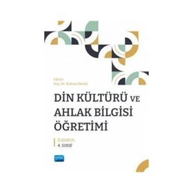 Din Kültürü Ve Ahlak Bilgisi Öğretimi- İlkokul 4. Sınıf - Nobel Akademik Yayıncılık