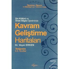 DIN KÜLTÜRÜ VE AHLAK BILGISI ÖĞRETİMİNDE KAVRAM HARİTALARI - CEMAL TOSUN;RECAI DOĞAN