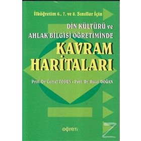 DIN KÜLTÜRÜ VE AHLAK BILGISI ÖĞRETİMİNDE KAVRAM HARİTALARI - CEMAL TOSUN;RECAI DOĞAN