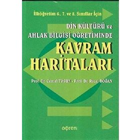 DIN KÜLTÜRÜ VE AHLAK BILGISI ÖĞRETİMİNDE KAVRAM HARİTALARI - CEMAL TOSUN;RECAI DOĞAN