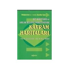 DIN KÜLTÜRÜ VE AHLAK BILGISI ÖĞRETİMİNDE KAVRAM HARİTALARI - CEMAL TOSUN;RECAI DOĞAN