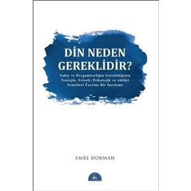 Din Neden Gereklidir? - Emre Dorman