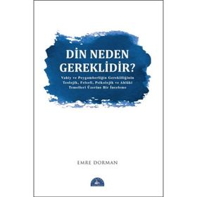 Din Neden Gereklidir? - Emre Dorman