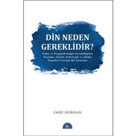 Din Neden Gereklidir? - Emre Dorman