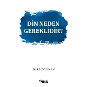 Din Neden Gereklidir? - Emre Dorman