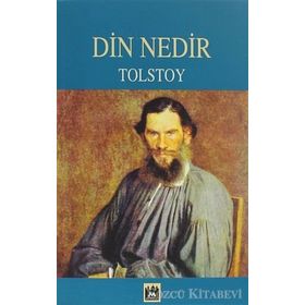 DIN NEDIR - LEV NIKOLAYEVIÇ TOLSTOY