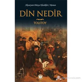 DIN NEDIR - LEV NIKOLAYEVIÇ TOLSTOY