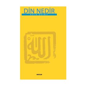 DIN NEDIR - SALIH GÜRDAL