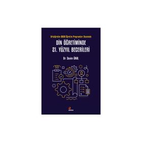 Din Öğretiminde 21. Yüzyıl Becerileri - Kriter Yayınları