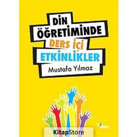DIN ÖĞRETIMINDE DERS İÇI ETKINLIKER - MUSTAFA YILMAZ