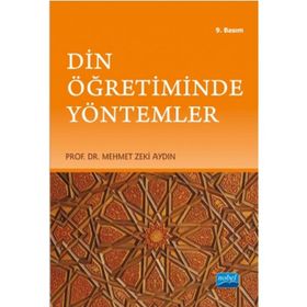 DIN ÖĞRETİMİNDE YÖNTEMLER - MEHMET ZEKI AYDIN