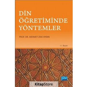 DIN ÖĞRETİMİNDE YÖNTEMLER - MEHMET ZEKI AYDIN