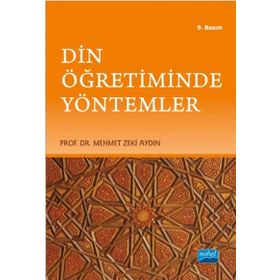 DIN ÖĞRETİMİNDE YÖNTEMLER - MEHMET ZEKI AYDIN