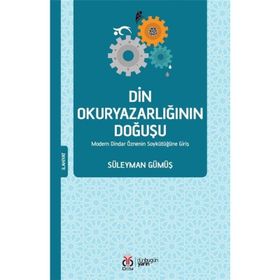 Din Okuryazarlığının Doğuşu Süleyman Gümüş