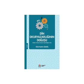 Din Okuryazarlığının Doğuşu Süleyman Gümüş