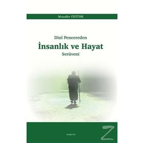 Dinî Pencereden İnsanlık Ve Hayat Serüveni - Muzaffer Öztürk
