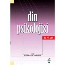 DIN PSIKOLOJISI EL KITABI - AYŞE ŞULE YÜKSEL;MUSTAFA DOĞAN KARACOŞKUN;SEMA YILMAZ;ÜMIT HOROZCU