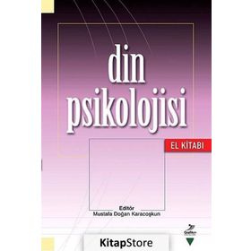 DIN PSIKOLOJISI EL KITABI - AYŞE ŞULE YÜKSEL;MUSTAFA DOĞAN KARACOŞKUN;SEMA YILMAZ;ÜMIT HOROZCU