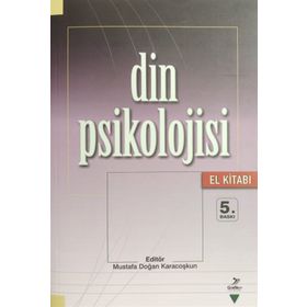 DIN PSIKOLOJISI EL KITABI - AYŞE ŞULE YÜKSEL;MUSTAFA DOĞAN KARACOŞKUN;SEMA YILMAZ;ÜMIT HOROZCU