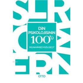 Din Psikolojisinin 100’ü - Muhammed Kızılgeçit