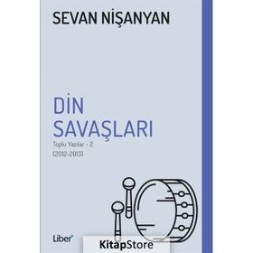 Din Savaşları - Toplu Yazılar 2 - Sevan Nişanyan
