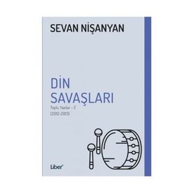 Din Savaşları - Toplu Yazılar 2 - Sevan Nişanyan