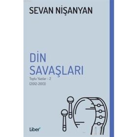 Din Savaşları - Toplu Yazılar 2 - Sevan Nişanyan