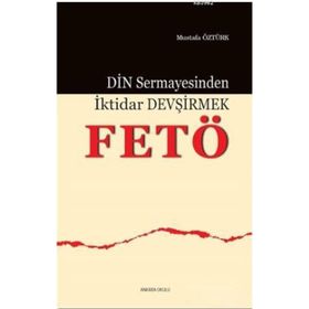 Din Sermayesinden İktidar Devşirmek - Mustafa Öztürk