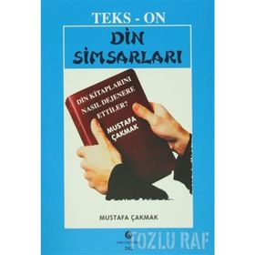 DIN SIMSARLARI DIN KITAPLARINI NASIL DEJENERE ETTILER? - MUSTAFA ÇAKMAK