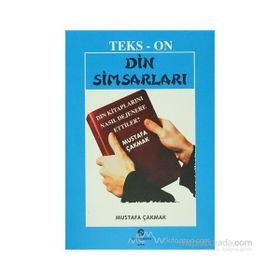 DIN SIMSARLARI DIN KITAPLARINI NASIL DEJENERE ETTILER? - MUSTAFA ÇAKMAK