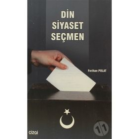 DIN SIYASET SEÇMEN - FERIHAN POLAT