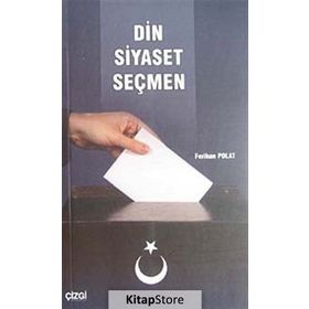 DIN SIYASET SEÇMEN - FERIHAN POLAT