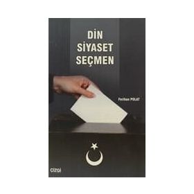 DIN SIYASET SEÇMEN - FERIHAN POLAT