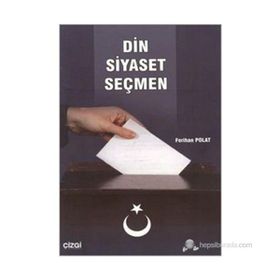 DIN SIYASET SEÇMEN - FERIHAN POLAT