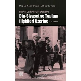 Din-Siyaset ve Toplum İlişkileri Üzerine 1923-1960 - Kolektif