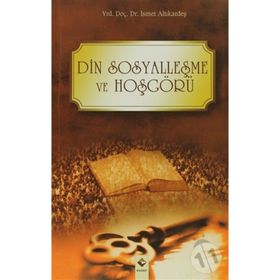 DIN SOSYALLEŞME VE HOŞGÖRÜ - İSMET ALTIKARDEŞ