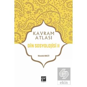 Din Sosyolojisi 2 - Kavram Atlası - Mustafa Macit