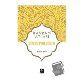 Din Sosyolojisi 2 - Kavram Atlası - Mustafa Macit