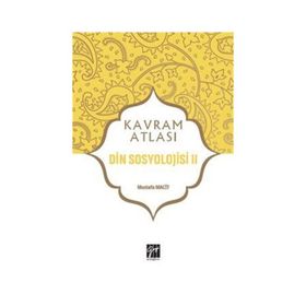 Din Sosyolojisi 2 - Kavram Atlası - Mustafa Macit