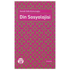 DIN SOSYOLOJISI - ABDURRAHMAN KURT