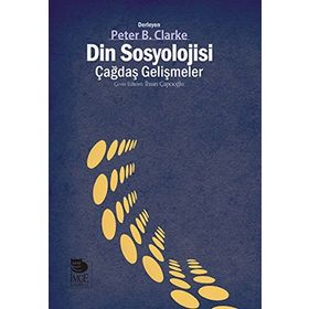 DIN SOSYOLOJISI ÇAĞDAŞ GELIŞMELER - PETER B. CLARKE