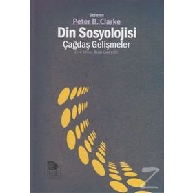 DIN SOSYOLOJISI ÇAĞDAŞ GELIŞMELER - PETER B. CLARKE