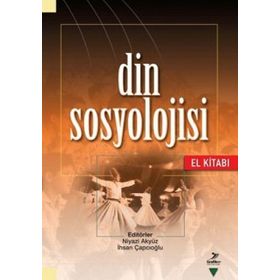 DIN SOSYOLOJISI (EL KİTABI) - İHSAN ÇAPCIOĞLU;NIYAZI AKYÜZ