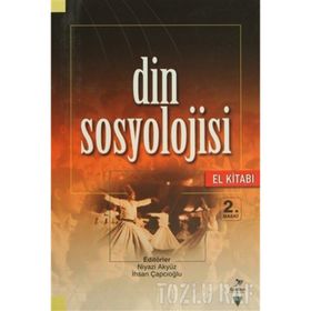 DIN SOSYOLOJISI (EL KİTABI) - İHSAN ÇAPCIOĞLU;NIYAZI AKYÜZ