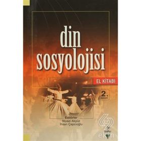 DIN SOSYOLOJISI (EL KİTABI) - İHSAN ÇAPCIOĞLU;NIYAZI AKYÜZ