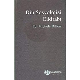 Din Sosyolojisi Elkitabı - Michele Dillon